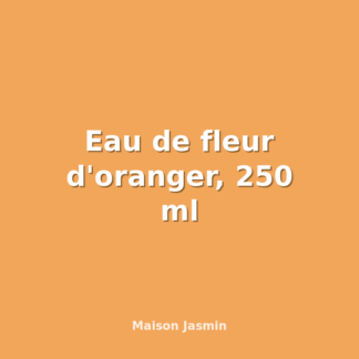 Eau de fleur d'oranger, 250 ml